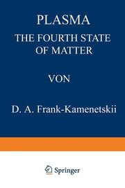 Plasma: The Fourth State of Matter (Softcover Reprint of the Original 1st 1972)