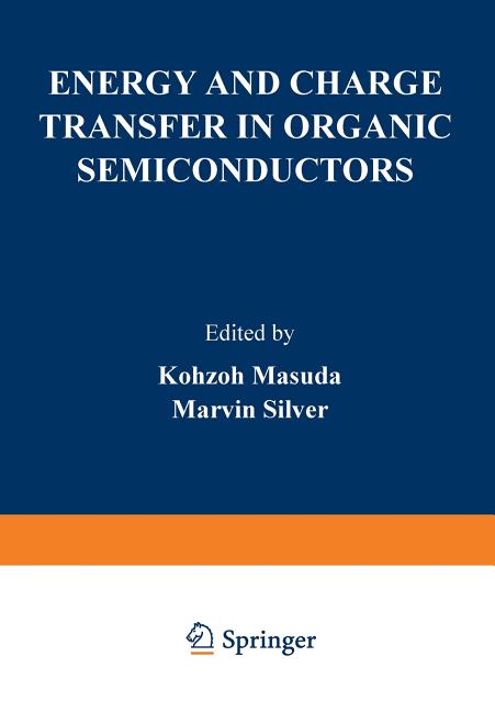 Energy and Charge Transfer in Organic Semiconductors (Softcover Reprint of the Original 1st 1974)
