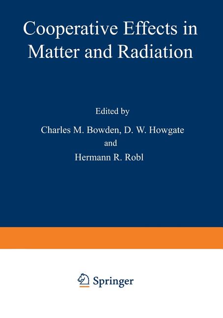 Cooperative Effects in Matter and Radiation (Softcover Reprint of the Original 1st 1977)