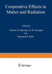Cooperative Effects in Matter and Radiation (Softcover Reprint of the Original 1st 1977)