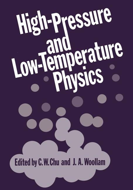 High-Pressure and Low-Temperature Physics (Softcover Reprint of the Original 1st 1978)