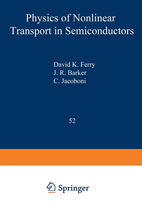 Physics of Nonlinear Transport in Semiconductors (Softcover Reprint of the Original 1st 1980)