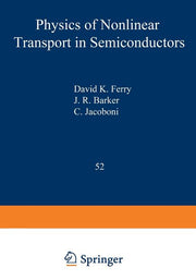 Physics of Nonlinear Transport in Semiconductors (Softcover Reprint of the Original 1st 1980)