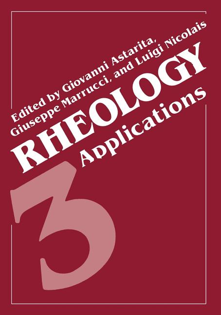 Rheology: Volume 3: Applications (Softcover Reprint of the Original 1st 1980)