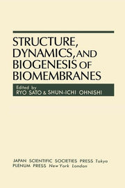 Structure, Dynamics, and Biogenesis of Biomembranes (Softcover Reprint of the Original 1st 1982)