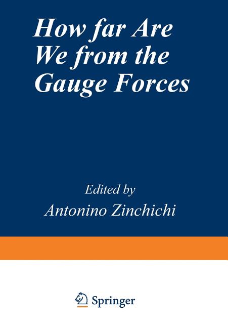 How Far Are We from the Gauge Forces (1985)