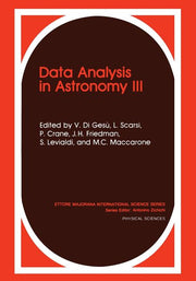 Data Analysis in Astronomy III (Softcover Reprint of the Original 1st 1989)