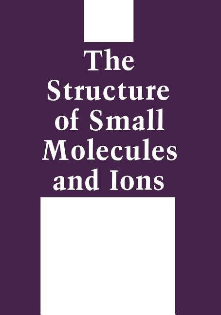 The Structure of Small Molecules and Ions (1988)