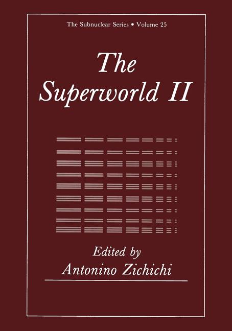 The Superworld II (Softcover Reprint of the Original 1st 1990)