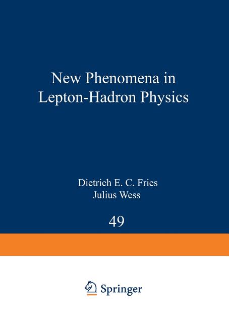New Phenomena in Lepton-Hadron Physics (Softcover Reprint of the Original 1st 1979)