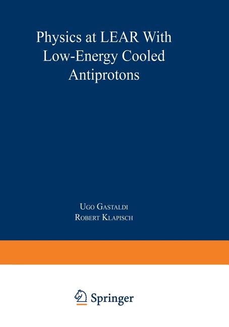 Physics at Lear with Low-Energy Cooled Antiprotons (1984)