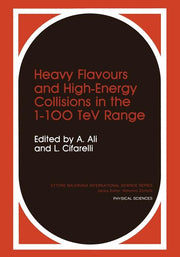 Heavy Flavours and High-Energy Collisions in the 1-100 TeV Range (Softcover Reprint of the Original 1st 1989)