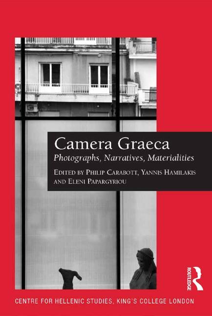 Camera Graeca: Photographs, Narratives, Materialities (Revised)