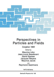 Perspectives in Particles and Fields: Cargese 1983 (Softcover Reprint of the Original 1st 1985)