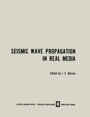 Seismic Wave Propagation in Real Media: Modeli Real'nykh Sred I Seismicheskie Volnovye Polya / ?????? ?k