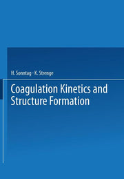 Coagulation Kinetics and Structure Formation (Softcover Reprint of the Original 1st 1987)
