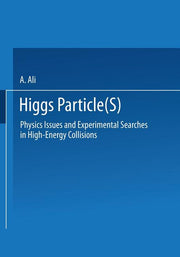 Higgs Particle(s): Physics Issues and Experimental Searches in High-Energy Collisions (Softcover Reprint of the Original 1st 1990)