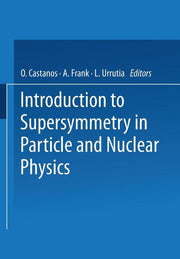 Introduction to Supersymmetry in Particle and Nuclear Physics (1984)