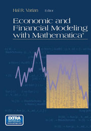 Economic and Financial Modeling with Mathematica(r) (Softcover Reprint of the Original 1st 1993)