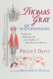 Thomas Gray in Copenhagen: In Which the Philosopher Cat Meets the Ghost of Hans Christian Andersen (Softcover Reprint of the Original 1st 1995)