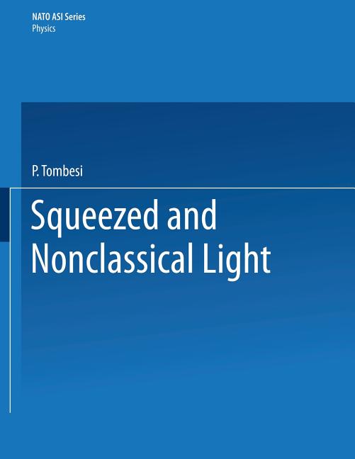 Squeezed and Nonclassical Light (Softcover Reprint of the Original 1st 1989)