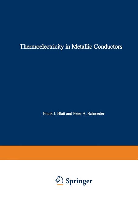 Thermoelectricity in Metallic Conductors (Softcover Reprint of the Original 1st 1978)