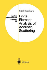 Finite Element Analysis of Acoustic Scattering (Softcover Reprint of the Original 1st 1998)