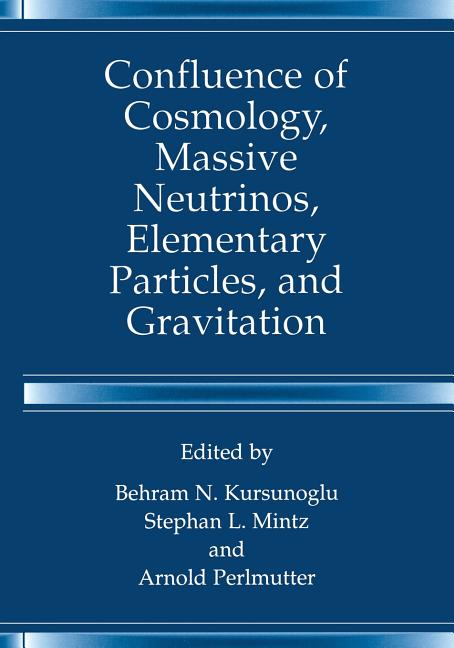 Confluence of Cosmology, Massive Neutrinos, Elementary Particles, and Gravitation (2002)