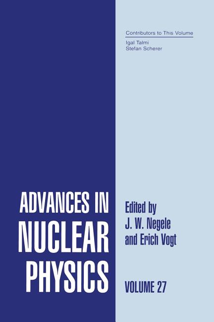 Advances in Nuclear Physics: Volume 27 (Softcover Reprint of the Original 1st 2003)