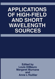 Applications of High-Field and Short Wavelength Sources (1998)