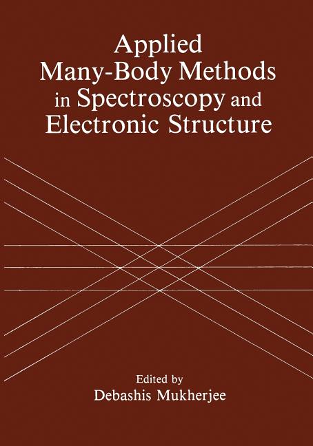 Applied Many-Body Methods in Spectroscopy and Electronic Structure (Softcover Reprint of the Original 1st 1992)