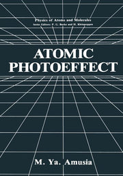 Atomic Photoeffect (Softcover Reprint of the Original 1st 1990)
