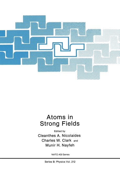 Atoms in Strong Fields (Softcover Reprint of the Original 1st 1990)