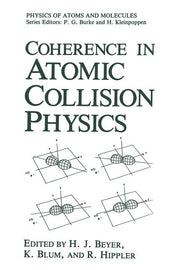 Coherence in Atomic Collision Physics: For Hans Kleinpoppen on His Sixtieth Birthday (Softcover Reprint of the Original 1st 1988)