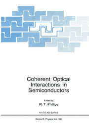 Coherent Optical Interactions in Semiconductors (Softcover Reprint of the Original 1st 1994)