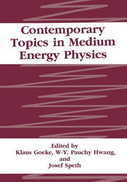 Contemporary Topics in Medium Energy Physics (Softcover Reprint of the Original 1st 1994)