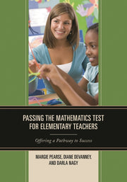 Passing the Mathematics Test for Elementary Teachers: Offering a Pathway to Success