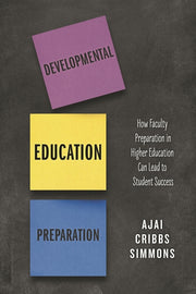 Developmental Education Preparation: How Faculty Preparation in Higher Education Can Lead to Student Success