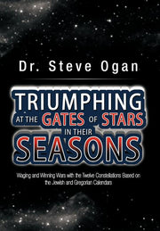Triumphing at the Gates of Stars in Their Seasons: Waging and Winning Wars with the Twelve Constellations Based on the Jewish and Gregorian Calendars