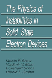 The Physics of Instabilities in Solid State Electron Devices (Softcover Reprint of the Original 1st 1992)