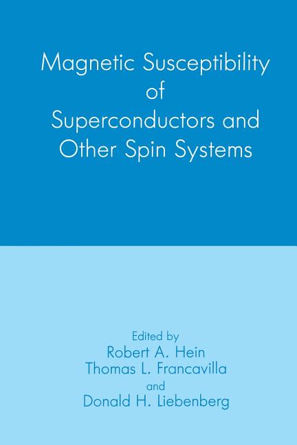 Magnetic Susceptibility of Superconductors and Other Spin Systems (Softcover Reprint of the Original 1st 1991)