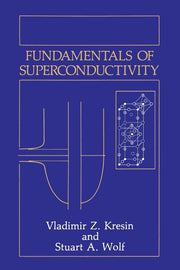 Fundamentals of Superconductivity (Softcover Reprint of the Original 1st 1990)