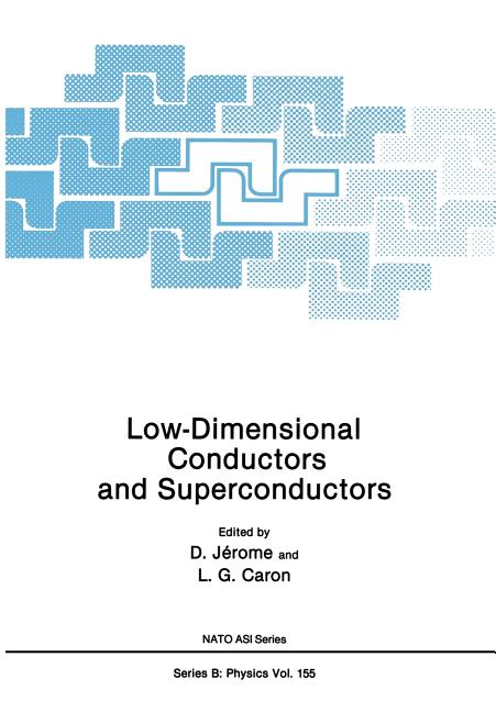 Low-Dimensional Conductors and Superconductors (Softcover Reprint of the Original 1st 1987)