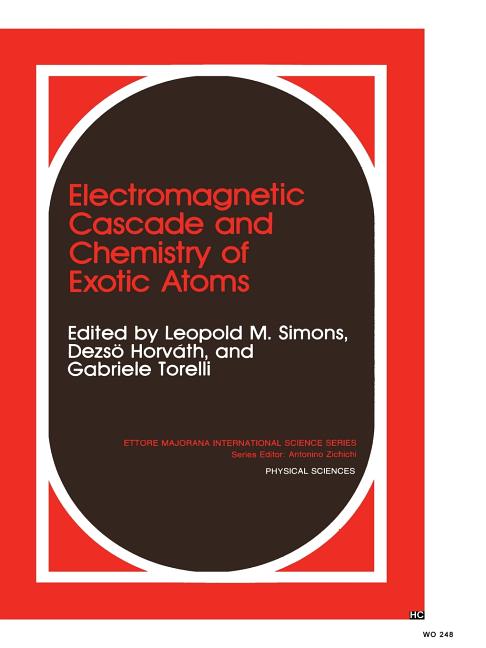 Electromagnetic Cascade and Chemistry of Exotic Atoms (Softcover Reprint of the Original 1st 1990)