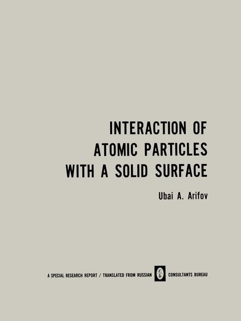 Interaction of Atomic Particles with a Solid Surface / Vzaimodeistvie Atomnykh Chastits S Poverkhnost'yu Tverdogo Tela / ????&