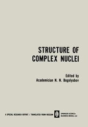 Structure of Complex Nuclei / Struktura Slozhnykh Yader / Ctpyktypa C?o?h?x ??ep: Lectures Presented at an International