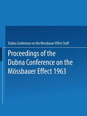 Proceedings of the Dubna Conference on the Mossbauer Effect 1963 (Softcover Reprint of the Original 1st 1995)