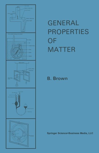 General Properties of Matter (Softcover Reprint of the Original 1st 1969)