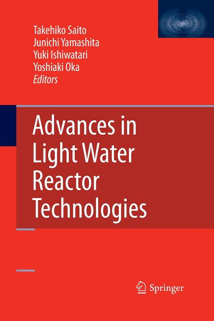 Advances in Light Water Reactor Technologies (2011)