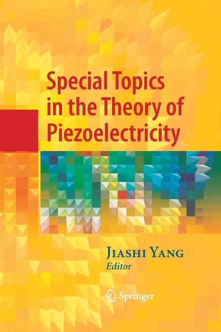 Special Topics in the Theory of Piezoelectricity (2009)